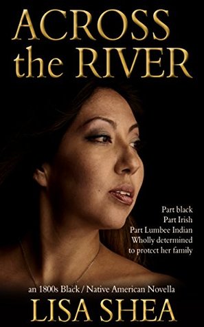 Across the River (The Lumbee Indian Saga, #1)