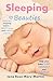 Sleeping Beauties: Help Your Baby Sleep Soundly and Happily