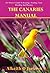 The Canaries Manual: Pet Owner's Guide To Keeping - Feeding - Care - Breeding And Diseases (Pet Birds Book 1)