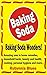 Baking Soda Wonders!: Amazing uses in home remedies, household hacks, beauty and health, cooking, personal hygiene more...
