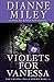 Violets for Vanessa