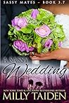 A Sassy Wedding by Milly Taiden
