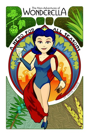 The Non-Adventures of Wonderella: A Hero for all Seasons (Volume 3)