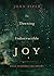 The Dawning of Indestructible Joy: Daily Readings for Advent