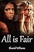 All Is Fair