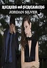 Kicking and Screaming by Jordan Silver