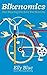 Bikenomics: How Bicycling C...