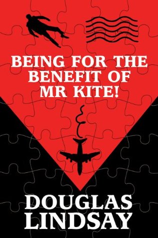 Being For The Benefit Of Mr Kite! (Kindle Edition)
