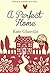 A Perfect Home