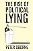 The Rise of Political Lying