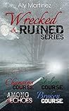 The Wrecked and Ruined Series Box Set (Wrecked and Ruined #1-3) Book cover for The Wrecked and Ruined Series Box Set (Wrecked and Ruined #1-3)