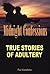 Midnight Confessions: True Stories of Adultery