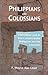 Philippians and Colossians: A Devotional Look at Paul's Letters to the Philippians and the Colossians (Light To My Path New Testament Commentaries Book 11)