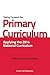 Taking Forward the Primary Curriculum: Preparing for the 2014 National Curriculum