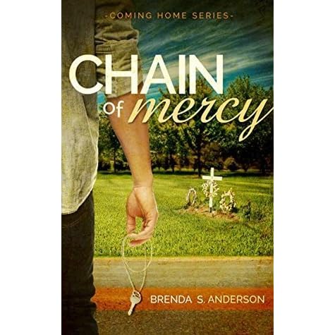 Chain Of Mercy Coming Home 1 By Brenda S Anderson