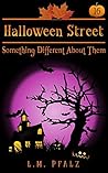 Something Different About Them: a short story (Halloween Street)