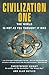 Civilization One: The World is Not as You Thought it Was: Uncovering the Super-science of Prehistory