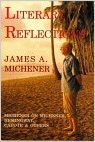 Literary Reflections: Michener on Michener, Hemingway, Capote, & Others