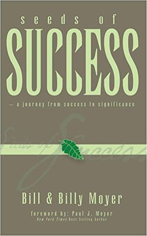 Seeds of Success: A Journey from Success to Significance (Kindle Edition)