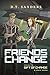 Friends Change: Sequel to Gift of Change a space opera