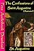 The Confessions of Saint Augustine [ Illustrated ] by Augustine of Hippo