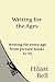 Writing for the Ages: Writing for every age from picture books to YA (Writer Bites: Brief essays on the heart and craft of writing fiction)