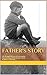 Father's Story: Life through the eyes of a young boy experiencing poverty and the advent of WW11 in Norfolk....