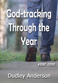 God-tracking Through the Year - year one