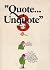 "Quote ... Unquote" 3 - Quotes and Quizzes
