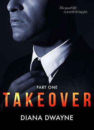 Takeover: Part One (The Takeover Series, #1)