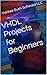 VHDL Projects for Beginners by Yankee Bush Software LLC
