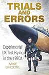 Trials and Errors: Experimental UK Test Flying in the 1970s