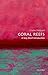 Coral Reefs: A Very Short I...
