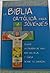 La Biblia Catolica para Jovenes / The Catholic Bible for Young people (Spanish Edition)