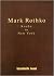 Mark Rothko. Kaaba in New York