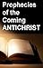 Prophecies of the Coming An...