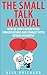 The Small Talk Manual: How ...