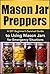 Mason Jar Preppers: A DIY B...