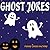 Ghost Jokes for Kids (Hilar...