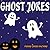 Ghost Jokes for Kids (Hilarious Halloween Jokes) by Funny Jokes Factory