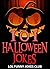 101 Halloween Jokes!: Funny Halloween Jokes, Puns, Comedy, and Humor (Funny & Hilarious Halloween Joke Books)