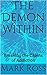 The Demon Within: Breaking the Chains of Addiction