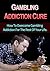 Gambling: Gambling Addiction, Cure For Addictions & Change Your Life (Addictions, Gambling, Gambling Addiction, Betting, Cure For Addictions, Drug Addiction, Out Of Control)