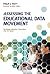 Assessing the Educational Data Movement (Technology, Education--Connections (TEC) Series)