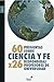 60 preguntas sobre ciencia y fe: Respondidas por 26 profesores de Universidad