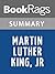 Summary & Study Guide Martin Luther King, Jr by Martin Luther King