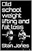 Old school weight lifting and fat loss