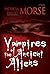 Vampires of the Ancient Aliens