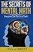 The secrets of mental math:...