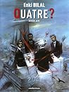 Quatre ? by Enki Bilal